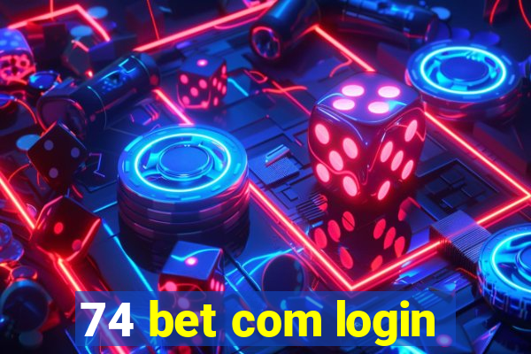 74 bet com login